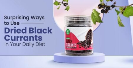 Dried Black Currants in Your Daily Diet